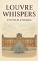 Text: "LOUVRE WHISPERS UNTOLD STORIES." 
Illustration: Louvre-Gebäude mit Glaspyramiden im Vordergrund.