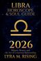 Lyra M. Rising: Libra Horoscope & Soul Guide for 2026, Buch