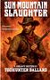 „Sun Mountain Slaughter: One man, vengeance-bound! A vigilante Western by Todhunter Ballard.“ Cowboy mit Gewehr, Flammen.
