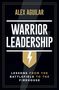 Alex Aguilar: Warrior Leadership, Buch