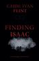 Caide Ivan Flint: Finding Isaac, Buch