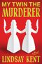 Text: "MY TWIN THE MURDERER" und "LINDSAY KENT". Zwei Papierfiguren halten Messer, rote Hintergrundfarbe.