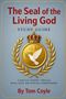 "The Seal of the Living God," "Study Guide," "By Tom Coyle." Ein goldenes Emblem mit Taube und Kreuz, umgeben von Blättern.