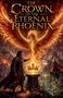 "The Crown of the Eternal Phoenix." Illustration: Ein Mann in Rüstung erhebt die Hand zu einer flammenden Krone, über ihn ein Phönix., Buch