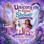 Ein Einhorn und ein Mädchen in einem magischen, lila Bad mit Regenbogen, Blumen, Wasserfall und Seifenblasen., Buch
