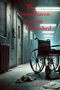 "The Stonehaven Asylum Unleashed" und "Traci Jones" in roter Schrift. Dunkler Flur, verlassener Rollstuhl, gedämpftes Licht., Buch