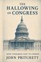 Text: "The Hallowing of Congress", "How Congress Lost Its Power", "John Pritchett". Illustration des US-Kapitols., Buch