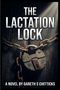 "The Lactation Lock" und "A Novel by Gareth S Chitticks". Ein großes Vorhängeschloss an einer Kette auf hölzernem Hintergrund., Buch
