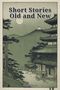 Text: "Short Stories Old and New" und "Unknown".  
Illustration: Japanisches Gebäude, Berge, Mond., Buch