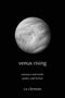 „venus rising“, „romance and erotic poetry and fiction“, „ca clemons“. Ein schwarz-weißes Bild eines Planeten., Buch
