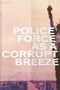Text: "POLICE FORCE AS A CORRUPT BREEZE". Illustration der Freiheitsstatue vor rosa Hintergrund., Buch