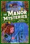 „The Manor Mysteries: The Girls and the Ghost“ von Eileen Biltmore. Mädchen sieht erschrocken aus Fenster in einer Illustration., Buch