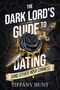 „The Dark Lord's Guide to Dating (and other war crimes)“, Tiffany Hunt. Illustration einer schwarzen Rose und eines Schwertes.