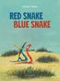 "RED SNAKE BLUE SNAKE" in farbenfrohen Buchstaben. Illustration: Eine rote und eine blaue Schlange in einer Wüstenlandschaft., Buch