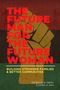 Thurston M Smith: Future Man for the Future Woman, Buch
