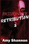 „PASSIONATE RETRIBUTION 3“ und „Amy Shannon“. Ein rot getöntes Porträt einer nachdenklich wirkenden Frau, verdeckt von Haaren., Buch