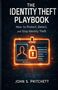 "The Identity Theft Playbook", Anleitung zum Schutz vor Identitätsdiebstahl, von John S. Pritchett. Leuchtende Ausweiskarte., Buch
