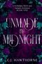 Text: "A Forbidden Witch and Vampire Romance, Book One, Unmade by Midnight, C.J. Hawthorne." Lila Hintergrund mit Rosen., Buch