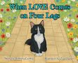 Anthony E Gurley: When LOVE Comes on Four Legs, Buch
