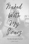 Irene Lovett: Naked With My Scars, Buch