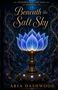 Text: "Beneath the Salt Sky. Aria Dashwood." Illustration einer blauen, leuchtenden Blume mit goldenen Details und Tridents., Buch