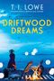 T I Lowe: Driftwood Dreams, Buch