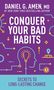 Amen MD Daniel G: Conquer Your Bad Habits, Buch