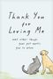 „Thank You for Loving Me and other things your pet wants you to know“. Illustration eines Hundes und einer Katze.