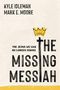 "The Jesus We Can No Longer Ignore. The Missing Messiah." Gelbe Krone über dem vertikalen "I".