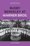 James Phillips: Busby Berkeley at Warner Bros., Buch