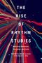 The Rise of Rhythm Studies, Buch