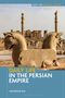 Oben: DAILY LIFE THROUGH HISTORY. Mitte: DAILY LIFE IN THE PERSIAN EMPIRE. Unten: MEHRDAD KIA, BLOOMSBURY. Ruinenkulisse., Buch