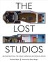 „THE LOST STUDIOS“ gefolgt von Innenansichten von Tonstudios, „RECONSTRUCTING THE GREAT AMERICAN RECORDING SPACES“., Buch