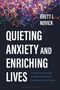 Brett J Novick: Quieting Anxiety and Enriching Lives, Buch