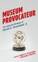 Text: "Museum Provocateur", "The Collected Writings of Harold K. Skramstad, Jr.", "Edited by Nancy E. Villa Bryk & William S. Pretzer". Goldene Skulptur.
