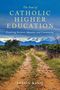 Text: "The Soul of Catholic Higher Education: Fostering Purpose, Identity, and Community. Jason King, Bloomsbury." Eine unbefestigte Straße führt durch grüne Landschaft mit Bergen im Hintergrund.