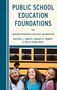 Michael J Worth: Public School Education Foundations, Buch