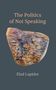 Elad Lapidot: The Politics of Not Speaking, Buch