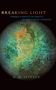 "BREAKING LIGHT" in orange, "TOWARD A POETICS OF OPACITY IN EARLY GREEK THINKING" in blau, Name darunter. Weltkarte im Hintergrund., Buch