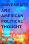 "Movements and American Political Thought", herausgegeben von Maxwell G. Burkey und Alex Zamalin. Bunter Hintergrund., Buch