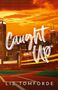 Liz Tomforde: Caught Up, Buch