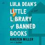 Kirsten Miller: Lula Dean's Little Library of Banned Books, MP3-CD