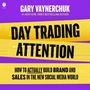 Gary Vaynerchuk: Day Trading Attention, MP3-CD