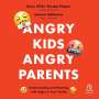 Anne Hilde Vassbo Hagen: Angry Kids, Angry Parents, MP3-CD