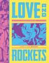 Text: LOVE AND ROCKETS, VOLUME IV—BOOK ONE, GILBERT & JAIME HERNANDEZ. Illustration von Comicfiguren in intensiven Farben., Buch