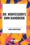 Maria Montessori: Dr. Montessori's Own Handbook, Buch