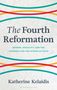 "The Fourth Reformation: Gender, Sexuality, and the Struggle for the Future of Faith" von Katherine Kelaidis. Farbbögen.