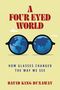 David King Dunaway: A Four-Eyed World, Buch