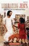 Buchtitel: "Liberating Jesus". Thema: Christliche Ethik. Illustration: Jesus mit zwei Kindern und einem Hund in einer Stadt.