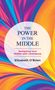Elizabeth O'Brien: The Power in the Middle, Buch